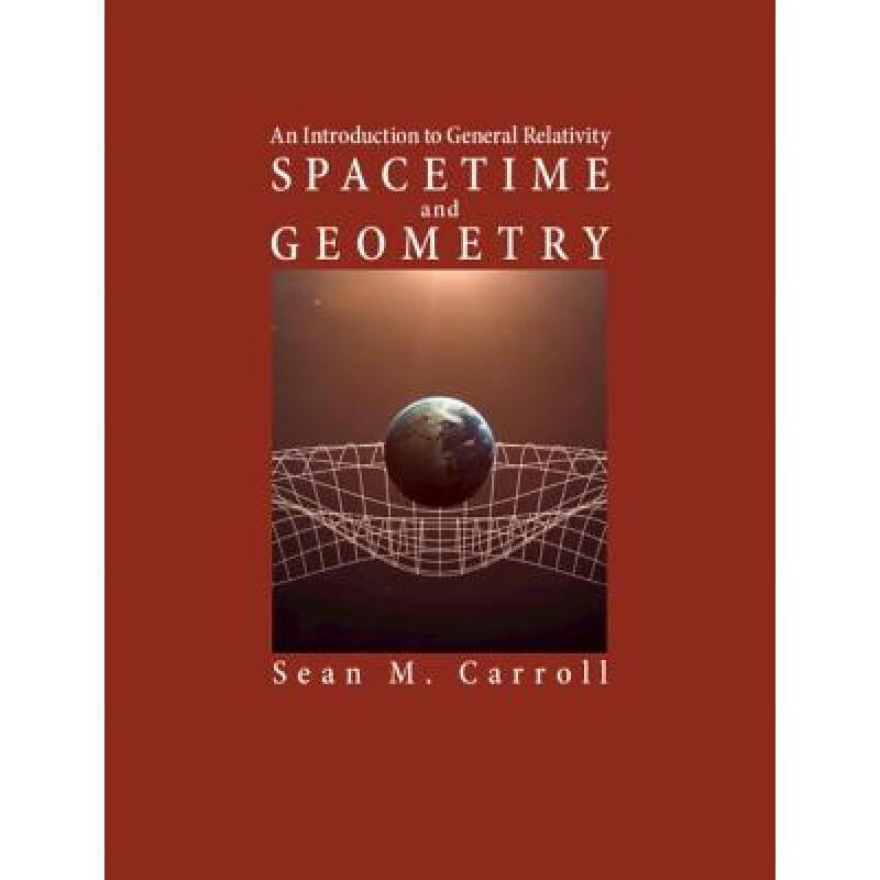 现货 时空和几何 Spacetime and Geometry: An Introduction to General Relativity