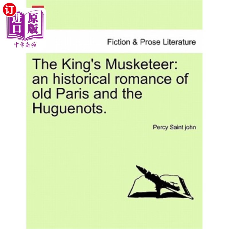 海外直订the kings musketeer: an historical romance of old paris