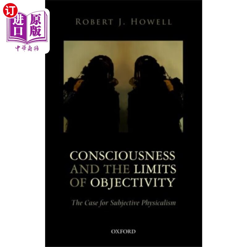 海外直订Consciousness and the Limits of Objectivity 意识和客观性的局限