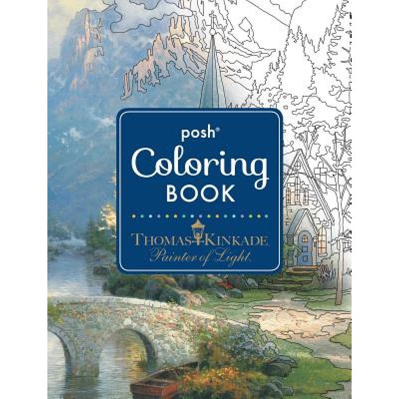 预订 Posh Adult Coloring Book: Thomas Kinkade Des...