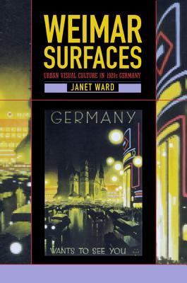 预订 weimar surfaces: urban visual culture in 1920s germany