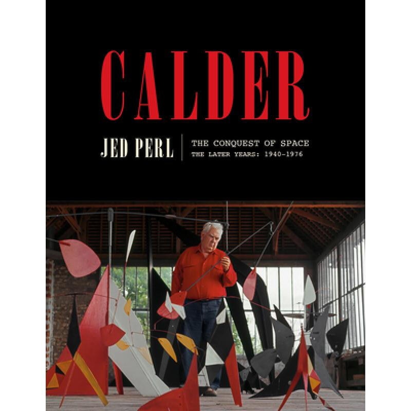 calder: the conquest of space: the later yea. 英文原版 精装
