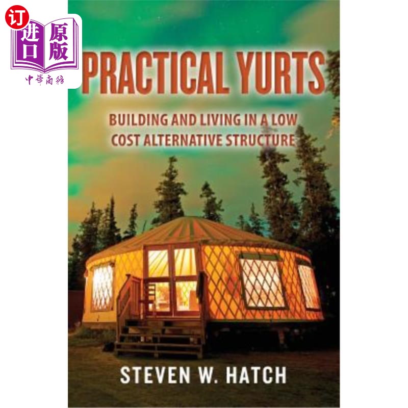 海外直订practical yurts: building and living in a low cost