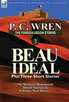 3: beau ideal plus three short stories: the mcsnorrt reminiscent