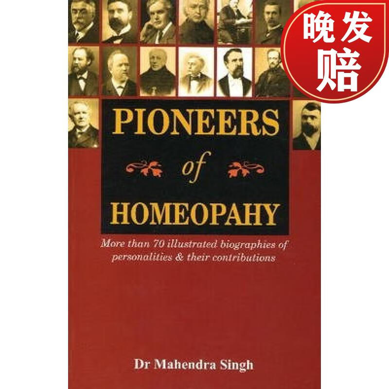 预订 pioneers of homeopathy: more than 70 illustrated
