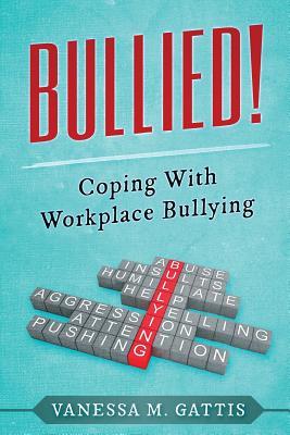 预订bullied!: coping with workplace bullying