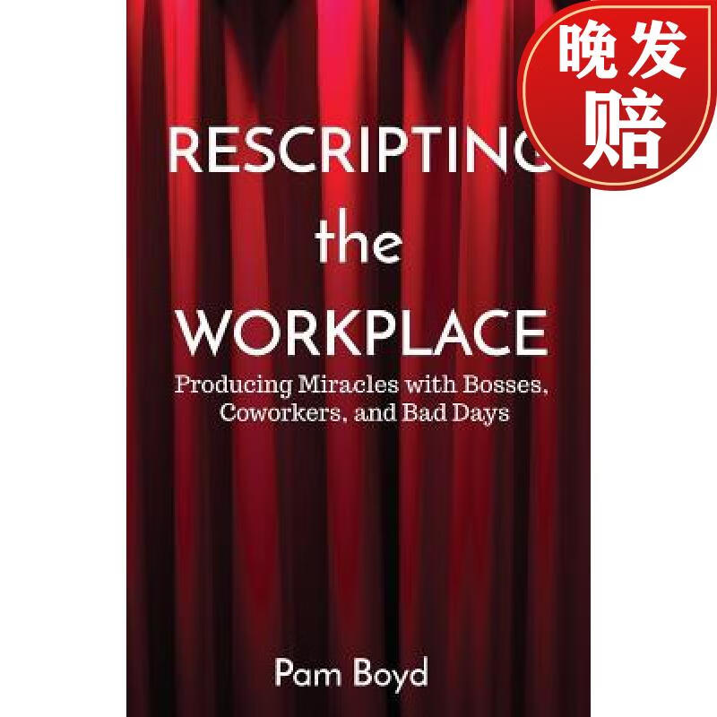 【4周达】rescripting the workplace: producing miracles with
