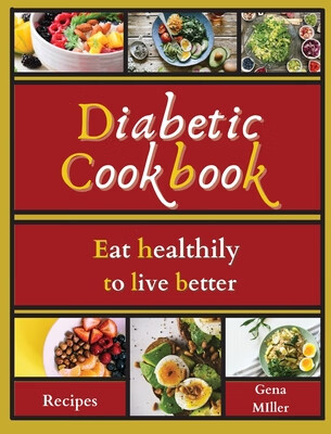 预订 diabetic cookbook: eat healthily to live better