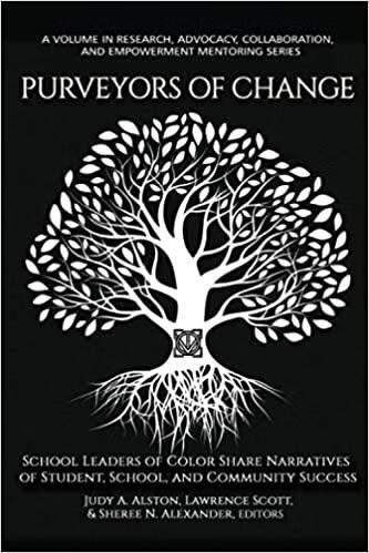 预订purveyors of change: school leaders of color share narrative