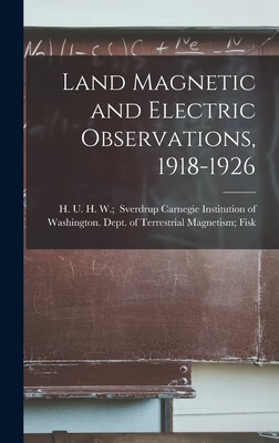 预订 Land Magnetic and Electric Observations, 1918-1926