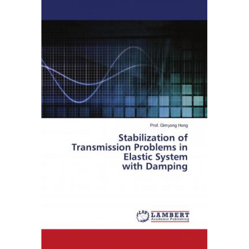【4周达】stabilization of transmission problems in elastic