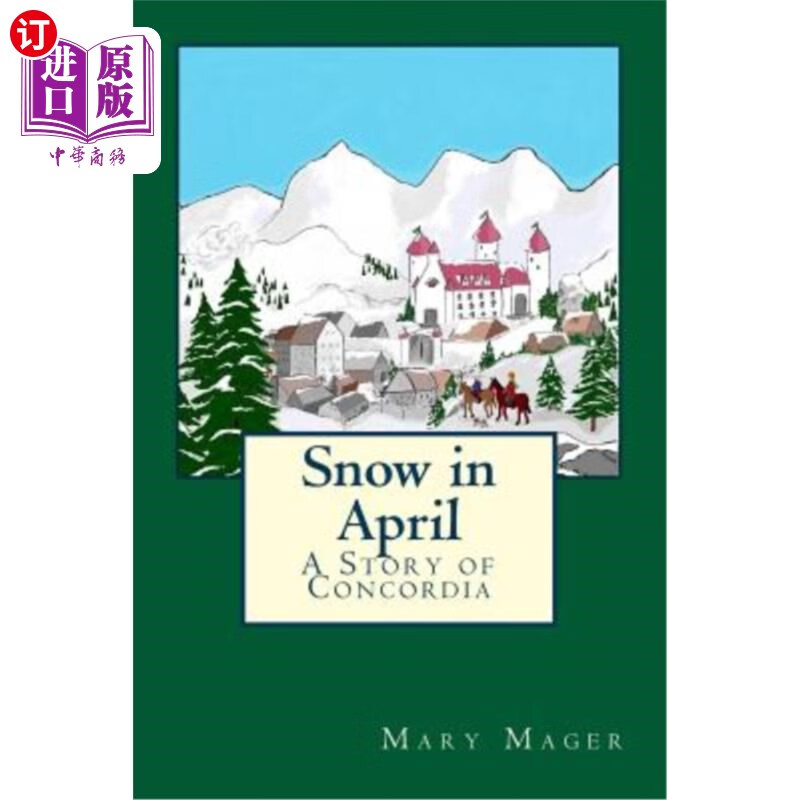 海外直订snow in april: a story of concordia 四月的雪:康考迪亚的