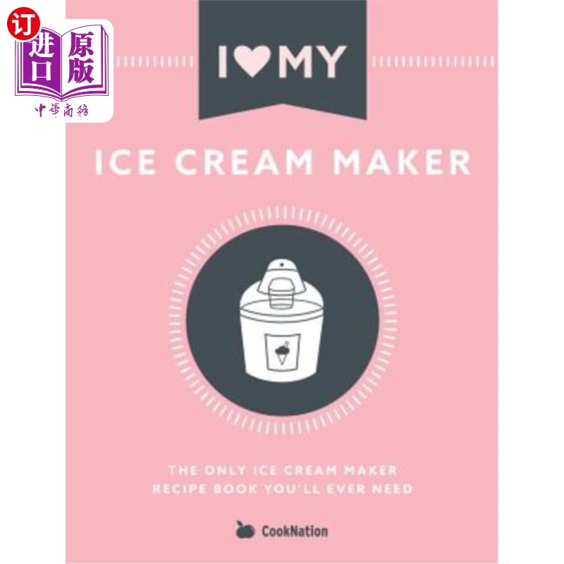 海外直订i love my ice cream maker: the only ice cream maker