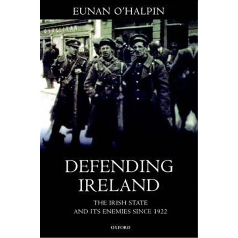 预订Defending Ireland:The Irish State and its Enemies since 1922