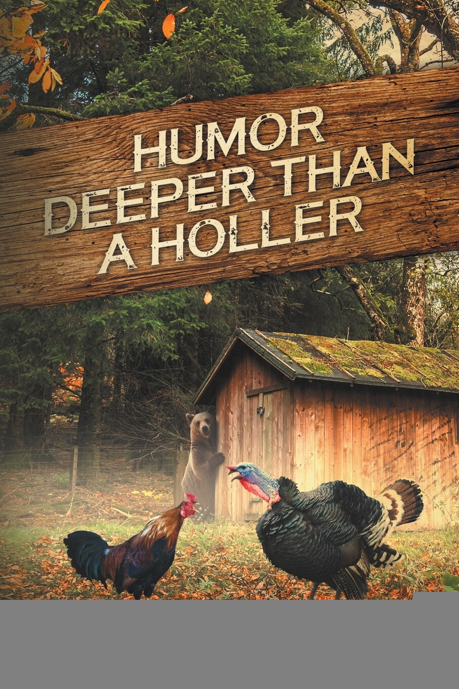 【预售 按需印刷】humor deeper than a holler