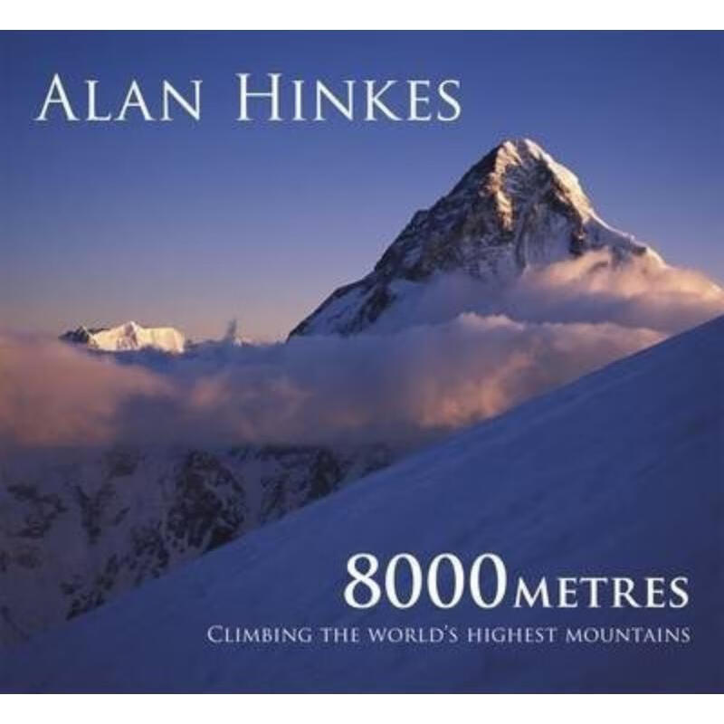 预订8000 metres:climbing the worlds highest mountains
