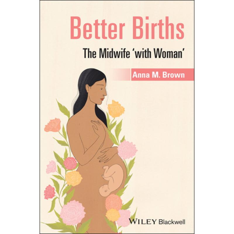 预订 better births: the midwife "with woman"