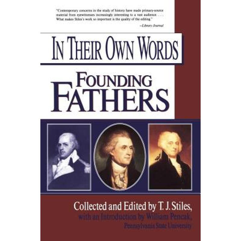 预订 in their own words: founding fathers 英文原版 历史