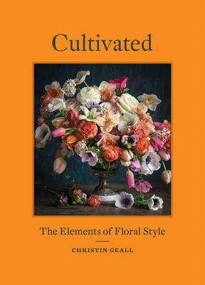 预订cultivated: the elements of floral style