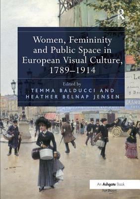 预订women, femininity and public space in european v