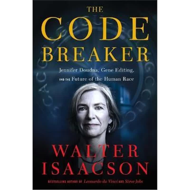 现货 密码破译者 英文原版 The Code Breaker: Jennifer Doudna,Gene Editing,and the Future of the Human