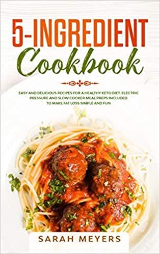预订5-ingredient cookbook: easy and delicious recipe