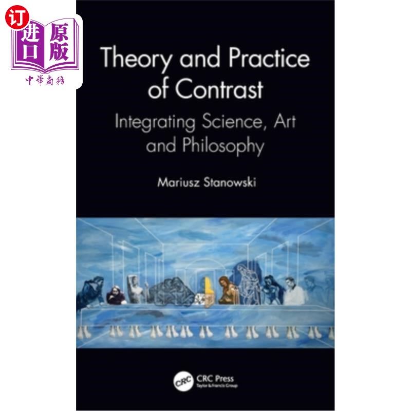 海外直订theory and practice of contrast: integrating science
