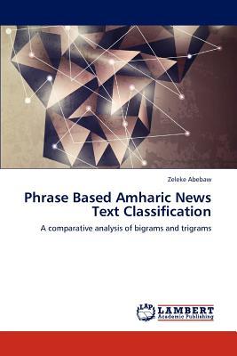 预订phrase based amharic news text classification