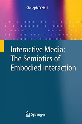 预订 interactive media: the semiotics of embodied interaction