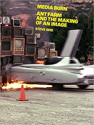预订 media burn: ant farm and the making of an image