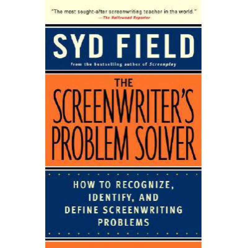 the screenwriters problem solver: how to re.