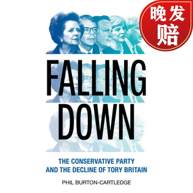 【4周达】falling down: the conservative party and the decline of