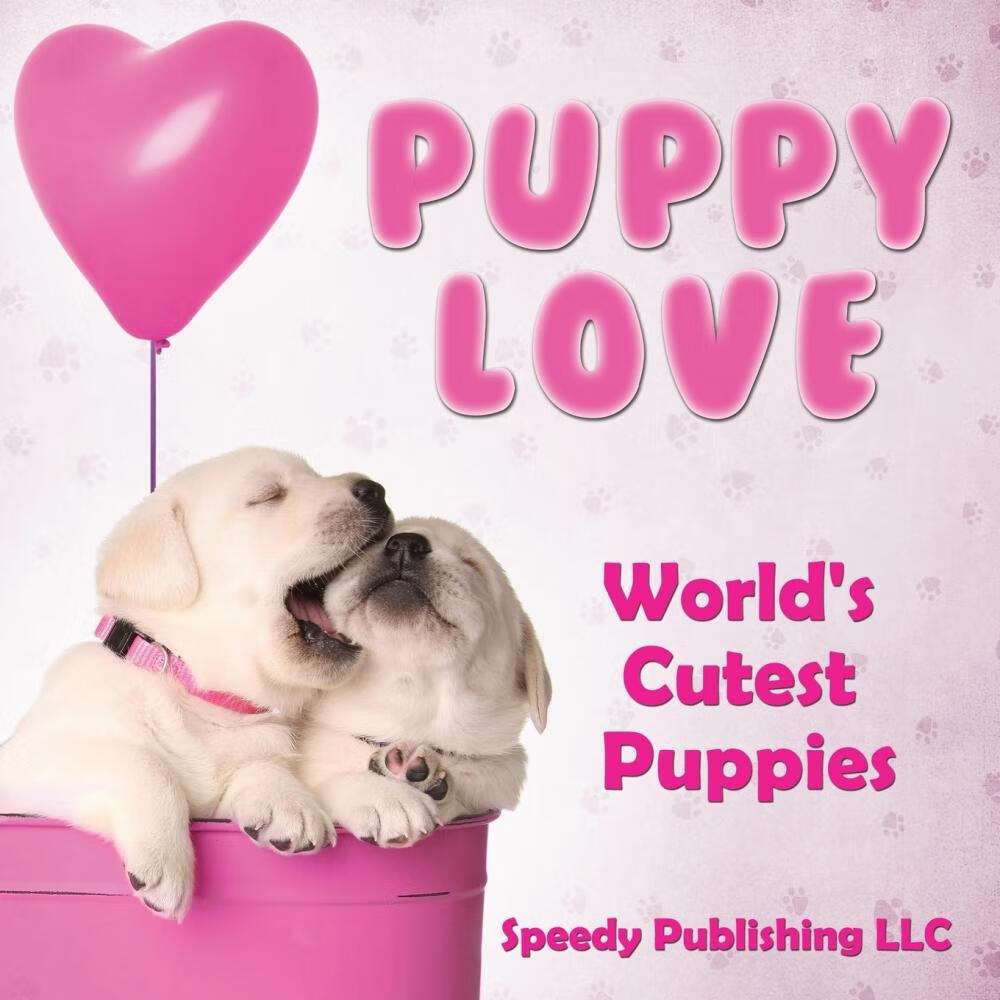 预售 按需印刷 puppy love - world s cutest puppies