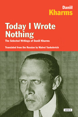预订 today i wrote nothing: the selected writings of daniil