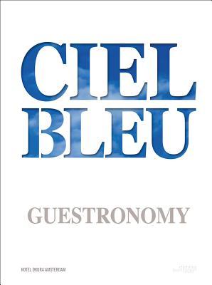 预订ciel bleu guestronomy: a piece of heaven