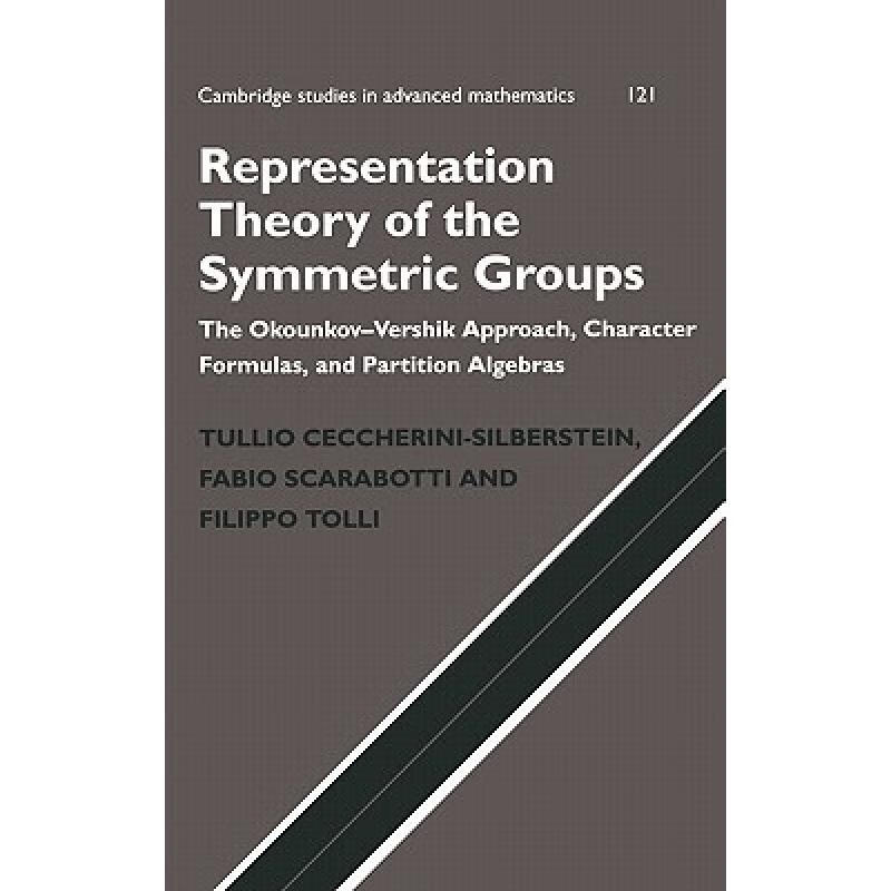 预订 Representation Theory of the Symmetric Groups: The Okounkov-Vershik Approach, Character Formul...