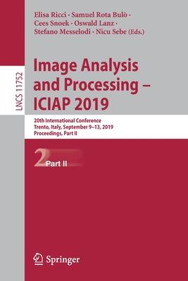 预订Image Analysis and Processing - Iciap 2019: 20th