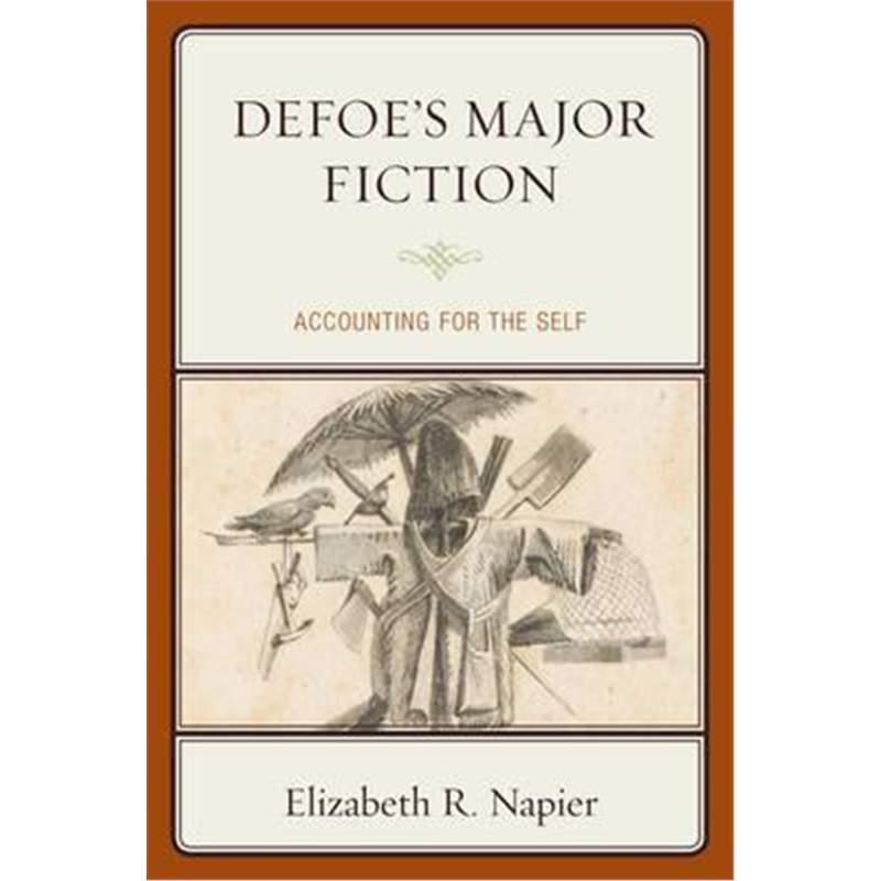 预订defoes major fiction:accounting for the self