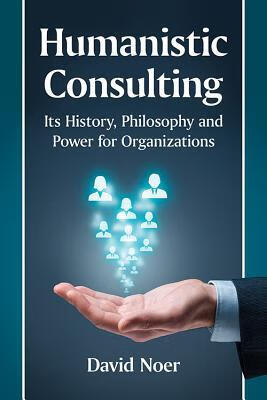 预订 humanistic consulting: its history, philosophy and power
