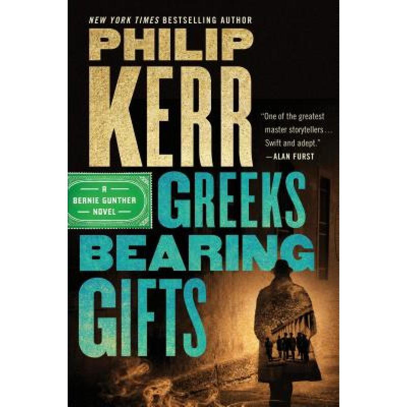 greeks bearing gifts 英文原版 侦探推理小说 kerr, philip