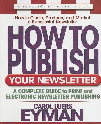 预订 how to publish your newsletter: a complete guide to print