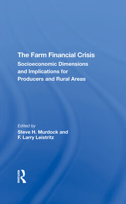 预订 The Farm Financial Crisis: Socioeconomic Dimensions and Implications for Producers and