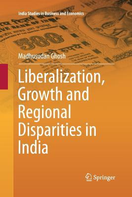 预订 liberalization, growth and regional disparities in india