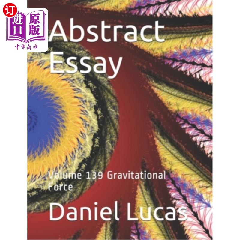 海外直订abstract essay: volume 139 gravitational force 摘要:第