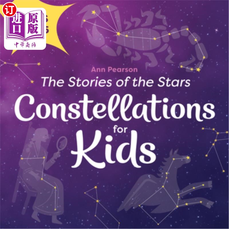 海外直订constellations for kids: the stories of the stars 儿童