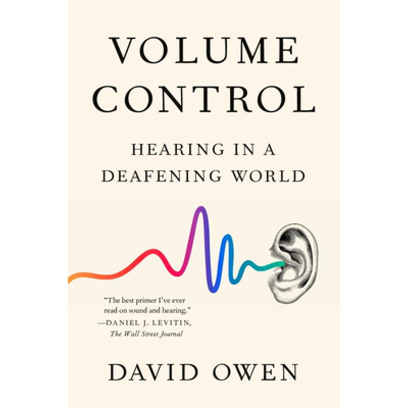 预订 Volume Control: Hearing in a Deafening World