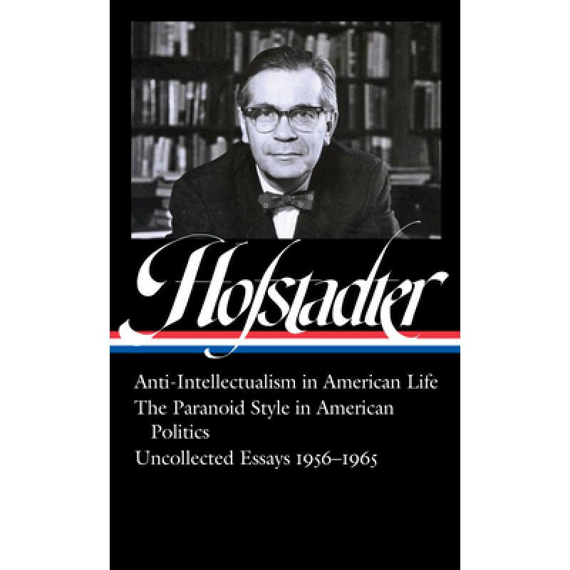 richard hofstadter: anti-intellectualism in . 英文原版 精装