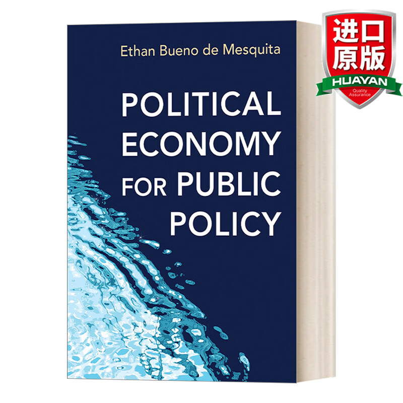 Political Economy for Public Policy 英文原版 公共政策的政治经济学 Ethan Bueno de Mesquita 英文版 进口英语原版书籍