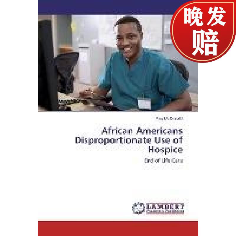 【4周达】african americans disproportionate use of hospice