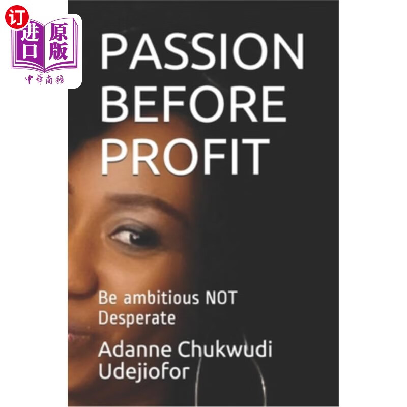 海外直订passion before profit: be ambitious not desperate 利益之